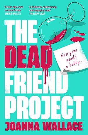 The Dead Friend Project by Joanna Wallace