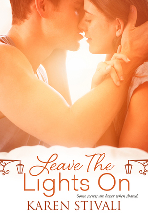 Leave the Lights On by Karen Stivali