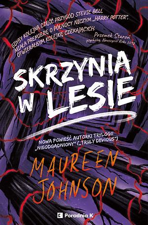 Skrzynia w lesie by Maureen Johnson