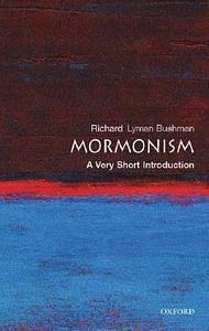 Mormonism: A Very Short Introduction by Richard Lyman Bushman