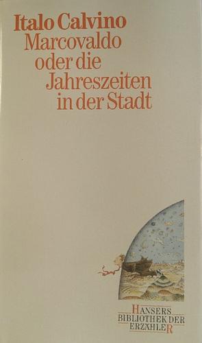 Marcovaldo oder Die Jahreszeiten in der Stadt by Italo Calvino