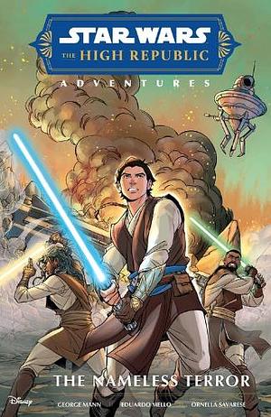 Star Wars: The High Republic Adventures--The Nameless Terror by George Mann, Ornella Savarese, Eduardo Mello