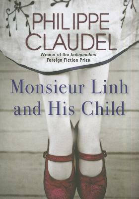 Monsieur Linh and His Child by Philippe Claudel, Euan Cameron