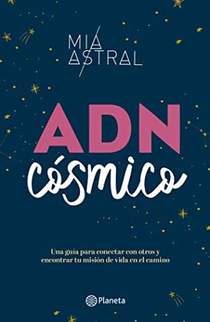 ADN cósmico by Mía Astral