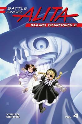 Battle Angel Alita Mars Chronicle, Vol. 4 by Yukito Kishiro