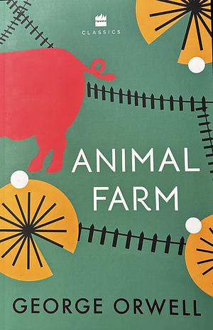 Animal Farm by George Orwell