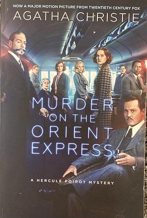 Murder on the Orient Express: A Hercule Poirot Mystery by Agatha Christie