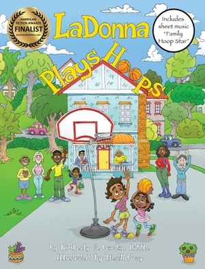 LaDonna Plays Hoops by Kimberly a. Gordon Biddle