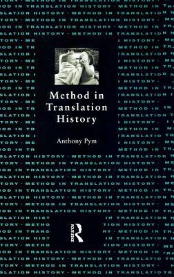 Method in Translation History by Anthony Pym