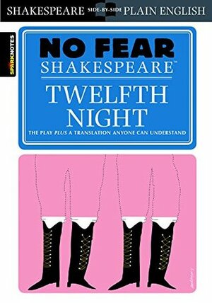 Twelfth Night (No Fear Shakespeare) by SparkNotes, William Shakespeare