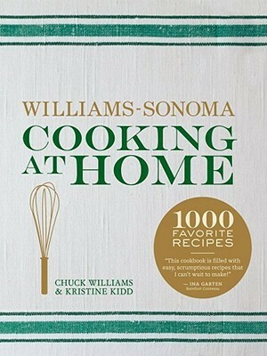 Cooking at Home (Williams-Sonoma) by Christine Kidd, Chuck Williams