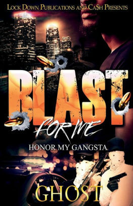 Blast For Me: Honor My Gangsta by ghost