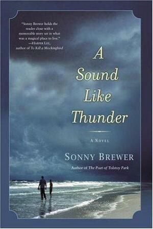 A Sound Like Thunder by Sonny Brewer