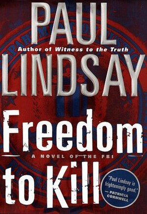 Freedom to Kill by Paul Lindsay
