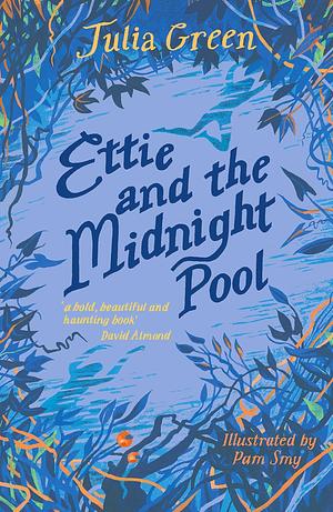 Ettie and the Midnight Pool by Julia Green