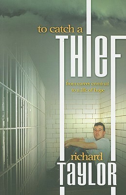 To Catch a Thief by Richard Taylor