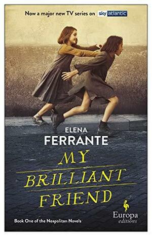 My Brilliant Friend by Elena Ferrante