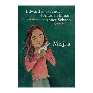 Misjka by Annet Schaap, Anoush Elman, Edward van de Vendel