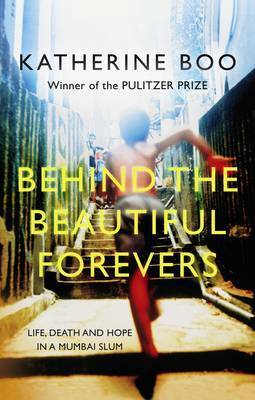 Beyond the Beautiful Forevers by Katherine Boo