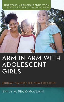 Arm in Arm with Adolescent Girls by Emily A. Peck-McClain