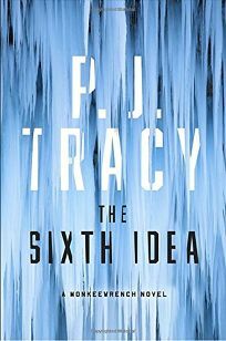 The Sixth Idea by P.J. Tracy
