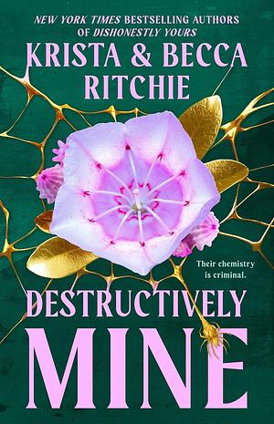 Destructively Mine by Krista Ritchie, Becca Ritchie