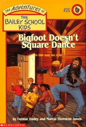 Bigfoot Doesn't Square Dance by Debbie Dadey, Marcia Thornton Jones