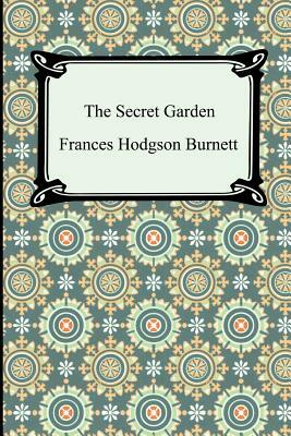 The Secret Garden by Frances Hodgson Burnett