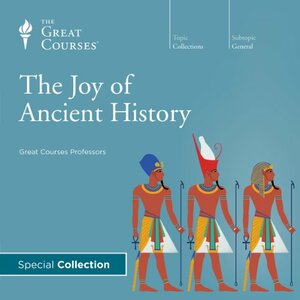 The Joy of Ancient History by Bob Brier, David Roochnik, Craig G. Benjamin, Bart D. Ehrman