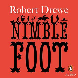 Nimblefoot by Robert Drewe