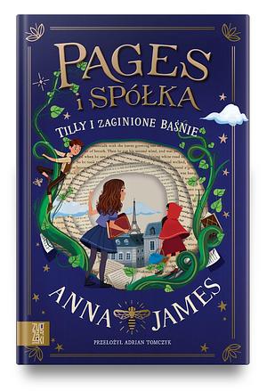 Tilly i zaginione baśnie by Anna James