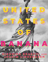 United States of Banana: A Graphic Novel by Giannina Braschi, Joakim Lindengren