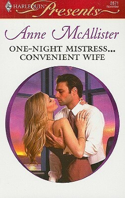 One-Night Mistress...Convenient Wife by Anne McAllister
