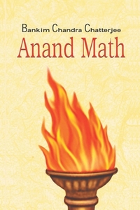 Anandmath by Bankim Chatterjee Chandra