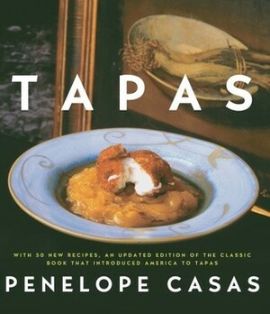 Tapas (Revised): The Little Dishes of Spain by Jim Smith, Penelope Casas