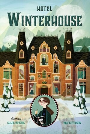 Hotel Winterhouse by Ben Guterson