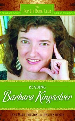 Reading Barbara Kingsolver by Lynn M. Houston, Jennifer Warren
