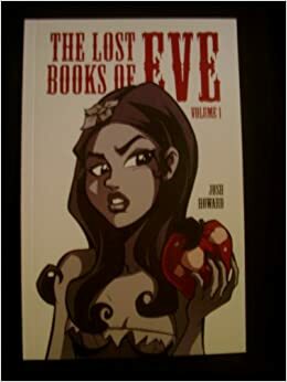 The Lost Books Of Eve by Josh Howard