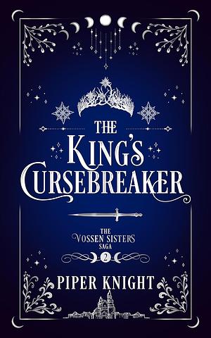 The King's Cursebreaker by Piper Knight