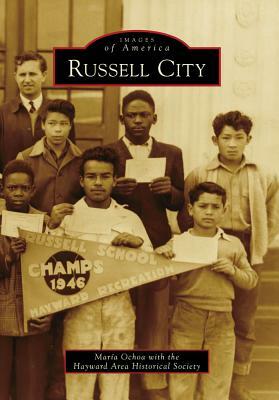 Russell City by Mara-A Ochoa, Hayward Area Historical Society