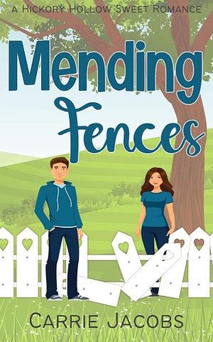 Mending Fences by Carrie Jacobs