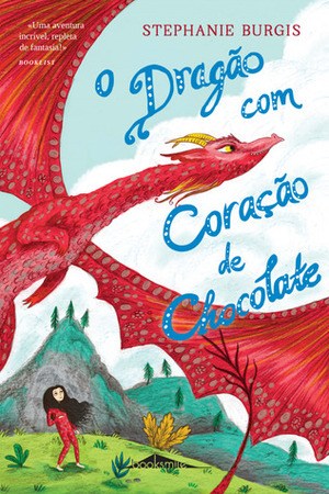 O Dragão com Coração de Chocolate by Stephanie Burgis