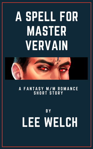 A Spell for Master Vervain by Lee Welch