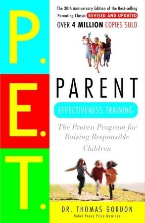 P.E.T. Parent Effectiveness Training by Thomas Gordon