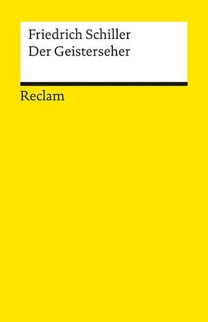 Der Geisterseher. Aus den Memoires des Grafen von O... by Mathias Mayer, Friedrich Schiller