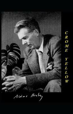 Crome Yellow (Annotated) by Aldous Huxley