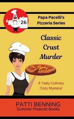 Classic Crust Murder by Patti Benning