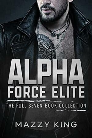 Alpha Force Elite: The Full Seven-Book Collection by Mazzy King