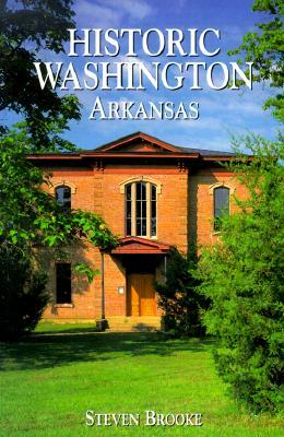 Historic Washington, Arkansas by Steven Brooke