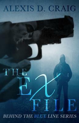 The Ex File by Alexis D. Craig